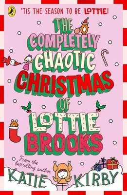 The Completely Chaotic Christmas of Lottie Brooks: fifth hilarious diary...  - Image 1 of 4
