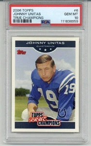 2006 TOPPS TRUE CHAMPIONS #6 JOHNNY UNITAS CARD BALTIMORE COLTS PSA 10 LOW POP - Picture 1 of 2