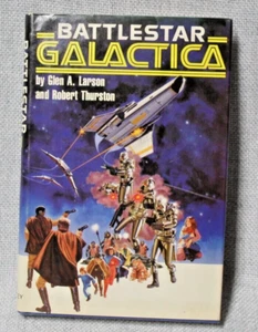Battlestar Galactica by Glen A Larson and Robert Thurston HC DJ Book Club 1978 - Picture 1 of 10