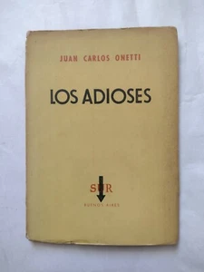 Los Adioses - Juan Carlos Onetti 1° Ed 1954 - Sur - Imagen 1 de 5