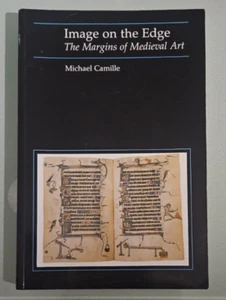 michael camille IMAGE ON THE EDGE the margins of medieval art - Imagen 1 de 4