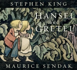 STEPHEN KING Hansel and Gretel GUARANTEED 1ST EDITION Sendak Hardcover ~ PRESALE - Picture 1 of 1