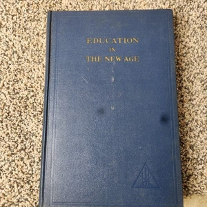 Education in the New Age Alice A. Bailey 1965 5th Printing Lucis Publishing - Imagen 1 de 5
