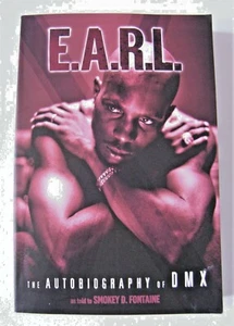 E. A. R. L.: The Autobiography of DMX Told To Smokey D. Fontaine 2003 - Picture 1 of 9