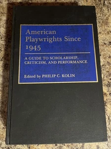 American Playwrights since 1945 Scholarship Criticism Kolin Hardcover Greenwood - Foto 1 di 6