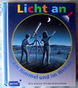 Meyers kleine Kinderbibliothek - Licht an . Am Himmel und im Weltall - Bild 1 von 3