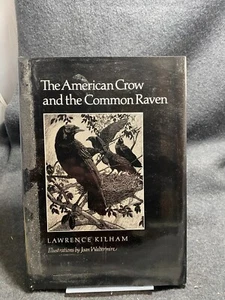 American Crow and Common Raven by Lawrence Kilham (1989, Hardcover) - Picture 1 of 1