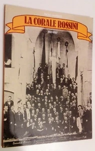 LA CORALE ROSSINI 1887 - 1987 di PAOLO MARENZI - ED. PANINI - Bild 1 von 1