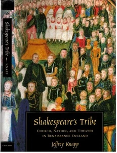 Jeffrey Knapp / SHAKESPEARE'S TRIBE CHURCH NATION AND THEATER IN RENAISSANCE 1st - Picture 1 of 1