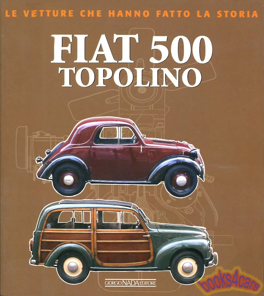 LIBRO FIAT 500 TOPOLINO HISTORIA BOSSI HISTORIA Foto 1 de 1