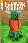 The Friendly Creeper Diaries Collection: Books 1 To 6: [Unofficial Minecraft Boo