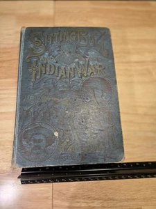 Life of Sitting Bull History of the Indian War of 1891 W. F.  Johnson HC Custer - Picture 1 of 7