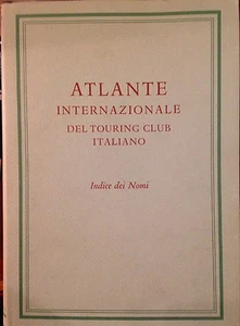 CASTIGLIONI-TONIOLO ATLANTE INTERNAZIONALE,INDICE DEI NOMI,TOURING CLUB ITALIANO - Foto 1 di 1