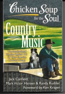 Chicken Soup for the Soul: Country Music : The Inspirational Stories Behind 101 - Picture 1 of 1