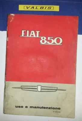 LIBRETTO "USO E MANUTENZIONE" FIAT 850 - 6° EDIZ. DEL 1965 - ENTRA  - Immagine 1 di 4