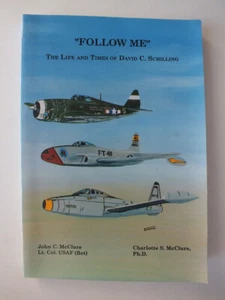 Follow Me: The Life and Times of David C. Schilling *Author Signed* - Picture 1 of 4