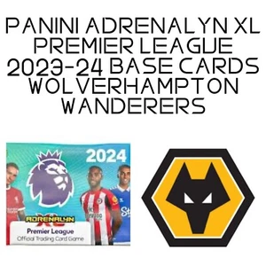 Panini Adrenalin XL PREMIER LEAGUE 2024 WOLVERHAMPTON 2023-24 Season - Picture 1 of 15