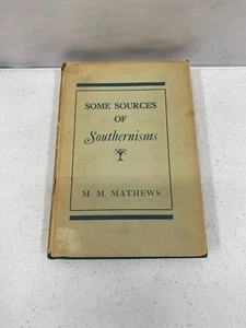 Some Sources of Southernisms - M. M. Mathews 1948 - Picture 1 of 16