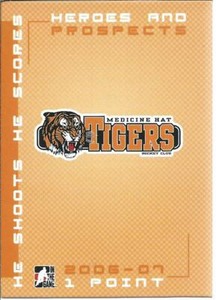 2006-07 ITG Heroes Prospect MEDICINE HAT TIGERS  He Shoots He Scores 1 Point WHL