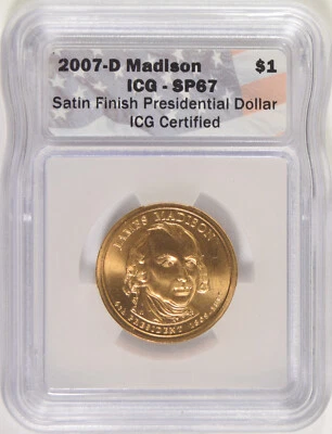 2007-D Madison Presidential Dollar ICG SP-67 Satin Finish - Image 1 of 2