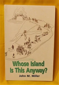 Whose Island Is This Anyway? by John M. Miller SIGNED - Picture 1 of 3