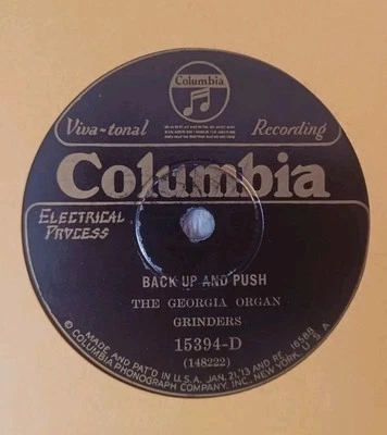 78 RPM - The Georgia Organ Grinders, Columbia 15394 Back Up And Push HEAR!!! - Image 1 of 4