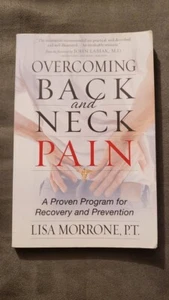 Overcoming Back and Neck Pain: Recovery & Prevention, 2008 Lisa Morrone PT - Picture 1 of 11