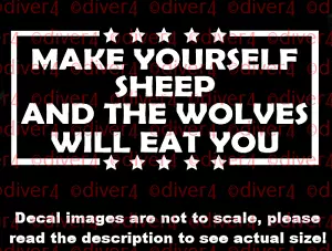 Make Yourself Sheep and the Wolves Will Eat You Decal Benjamin Franklin Quote - Picture 1 of 7