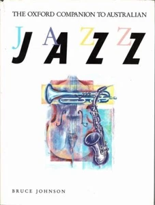 Bruce Johnson The Oxford Companion to Australian Jazz 1987 1ª edición Libro HC - Imagen 1 de 1