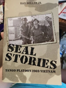 Seal Stories : Tango Platoon 1969 Vietnam by Rad Miller (2007, Perfect) - Picture 1 of 2