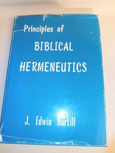 Principles of Biblical Hermenutics, J. Edwin Hartill - Imagen 1 de 2