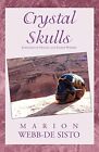 Crystal Skulls: Emissaries of Healing and Sacred Wisdom. Sisto 9781401069933<|