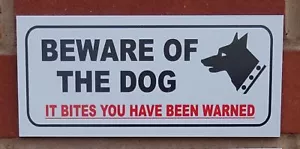 Beware of the dog you have been warned sign - All Materials - white - Picture 1 of 1