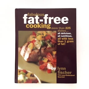 Fabulous Fat Free Cooking: More Than 225 Dishes - All Delicious by Lynn Fischer - Imagen 1 de 4