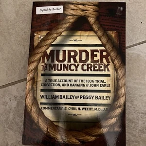 Murder in Muncy Creek: A True Account of the 1836 Trial,signed By Author - Picture 1 of 2