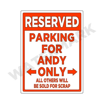 Letrero de estacionamiento solo para ANDY - Letrero de metal o calcomanía pegatina divertido coche camión D& 9x12 Foto 1 de 2