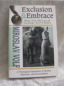 MIROSLAV VOLF EXCLUSION & EMBRACE A THEOLOGICAL EXPLORATION VERY GOOD paperback - Imagen 1 de 1