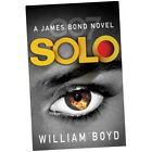 Solo : A James Bond Novel - William Boyd (2014, Paperback) Only £10.99 on eBay