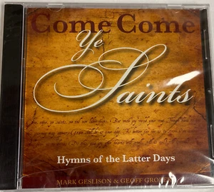 Come Come Ye Saints: Hymns of the Latter Days. Mormon Music Geslison&Groberg. ax - Bild 1 von 2