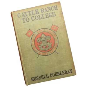Every Boy's Library Book Boy Scout Edition Cattle Ranch To College R224 - Picture 1 of 11