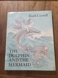 The Dolphin and the Mermaid By Ruth Carroll 1974 Retired Library Book - Picture 1 of 24