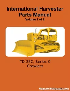 International Harvester TD-25C Crawler Chassis Parts Manual - Picture 1 of 1