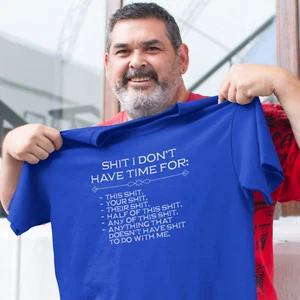 Camiseta S**T I Don't Have Time For, cita divertida humor eslogan sarcástico - Imagen 1 de 16