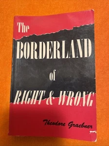 The Borderland Of Right And Wrong By Theodore Graebner - Picture 1 of 5