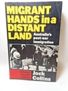 Jock Collins Migrant Hands in a Distant Land Aus. Post-War Immigration 1991 P/B - Picture 1 of 4