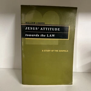 Jesus' Attitude Towards the Law: A Study of the Gospels. Loader 9780802 F7 - Picture 1 of 4