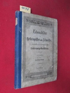 Lebensbilder der Heldengeister und Altmeister, der verdienstvollen und hervorrag - Picture 1 of 2