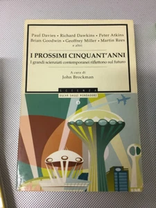 LIBRO I PROSSIMI CINQUANT'ANNI SCIENZIATI RIFLETTONO FUTURO BROCKMAN MONDADORI - Picture 1 of 1