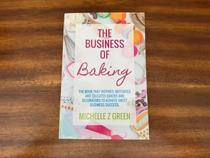 Business of Baking : The Book That Inspires, Motivates and Educates Bakers... - Picture 1 of 3