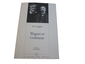WAGNER ET GOBINEAU ....ERIC EUGENE..dedicacé . - Foto 1 di 2